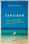Sansibar - Karin Ivancsics - 9783903460577