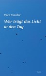 Wer trägt das Licht in den Tag - Vieider Vera - 9783903539389
