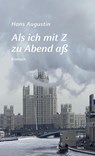 Als ich mit Z zu Abend aß - Hans Augustin - 9783903539426