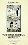 Verstrickt, vernetzt, verpuzzelt - Nurcan Gross - 9783903574571