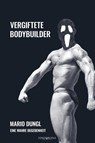Vergiftete Bodybuilder - Mario Dungl - 9783903579446