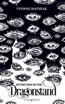 Extinction of the Dragonstand - Yvonne Mathiak - 9783903579705