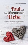 Paul und das Abenteuer Liebe - Alexander Ansbach - 9783903579729