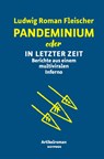 Pandeminium oder In letzter Zeit - Ludwig Roman Fleischer - 9783903622005
