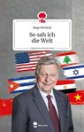 So sah ich Die Welt. Life is a story - story.one - Hugo Portisch - 9783903715134