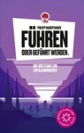 Führen oder geführt werden. Wie wir Teams zum Erfolg navigieren. Life is a Story – story.one - Philipp Maderthaner - 9783903715332