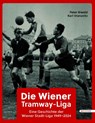 Die Wiener Tramway-Liga - Peter Biwald ; Karl Vranovitz - 9783903989801
