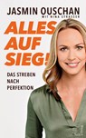 Alles auf Sieg! - Jasmin Ouschan - 9783904123013