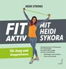 FIT AKTIV MIT HEIDISYKORA - Heidi Sykora - 9783904123662