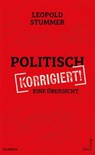 Politisch korrigiert - Leopold Stummer - 9783904123792