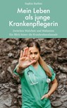 Mein Leben als junge Krankenpflegerin - Sophia Barbist - 9783904123860