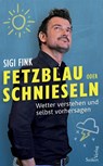 Fetzblau oder Schnieseln - Sigi Fink - 9783904123877