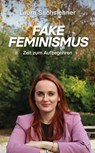 Fake Feminismus - Laura Sachslehner - 9783904123990