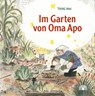 Im Garten von Oma Apo - Wei Tang - 9783905804997