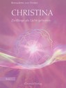 Christina, Band 1: Zwillinge als Licht geboren - Bernadette von Dreien - 9783905831719