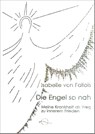 Die Engel so nah - Isabelle von Fallois - 9783905878066