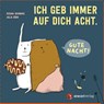 Ich geb immer auf dich Acht. Gute Nacht! - Regina Schwarz - 9783905945690