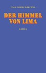 Der Himmel von Lima - Juan Gómez Bárcena - 9783905951967