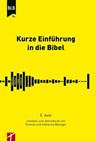 Kurze Einführung in die Bibel - Ernst Aebi ; Thomas Bänziger ; Katharina Bänziger - 9783905991994