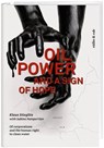 Oil, power and a sign of hope - Klaus Stieglitz ; Sabine Pamperrien - 9783906304021
