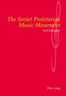 The Soviet Proletarian Music Movement - Neil Edmunds ; Neil Edmonds - 9783906766133