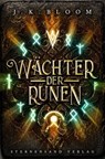 Wächter der Runen (Band 1) - J. K. Bloom - 9783906829951