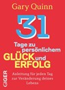 31 Tage zu persönlichem Glück und Erfolg - Gary Quinn - 9783906872285