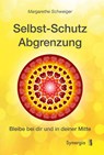 Selbstschutz Abgrenzung - Margarethe Maria Schweiger - 9783906873763