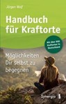 Handbuch für Kraftorte - Jürgen Wolf - 9783906873848