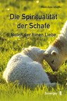 Die Spiritualität der Schafe - Marie-Luise Schäffler - 9783906873855