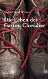 Die Leben des Gaston Chevalier - André David Winter - 9783906907475