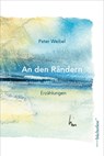 An den Rändern - Peter Weibel - 9783906907482