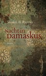 Nacht in Damaskus - Shukri al Rayyan - 9783906907956