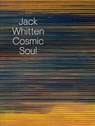 Jack Whitten: Cosmic Soul - Richard Shiff - 9783906915739