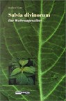 Salvia Divinorum - Der Wahrsagesalbei - Jochen Gartz - 9783907080283