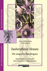 Zauberpflanze Alraune - Claudia Müller-Ebeling ; Christian Rätsch - 9783907080986