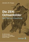 Die ZEN-Ochsenbilder - Zensho W. Kopp - 9783907246184