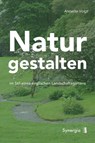 Natur gestalten - Annette Voigt - 9783907246849