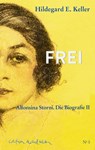 Frei sein - Hildegard E. Keller - 9783907248065