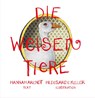 Die weisen Tiere - Hannah Arendt - 9783907248164