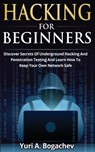 Hacking For Beginners - BOGACHEV,  Yuri a - 9783907269589