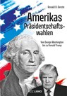 Amerikas Präsidentschaftswahlen - Ronald D. Gerste - 9783907396810