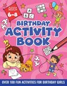 BIRTHDAY ACTIVITY BOOK FOR GIRLS, ages 6-8 - Velvet Idole - 9783907433119