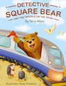 Detective Square Bear and the Trouble on the Train - Terry White - 9783907656044