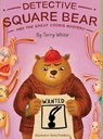 Detective Square Bear and the Great Cookie Mystery - Terry White - 9783907656082