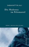 Die Madonna im Pelzmantel - Sabahattin Ali ; Maike Albath - 9783908778400