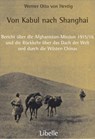 Von Kabul nach Shanghai - Werner Otto von Hentig - 9783909081370