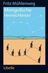 Mongolische Heimlichkeiten - Fritz Mühlenweg - 9783909081936