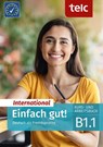 Einfach gut! International. Deutsch als Fremdsprache Kurs- und Arbeitsbuch B1.1 - Milena Angioni ; Ines Hälbig ; Jessica Perl - 9783910223127
