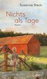 Nichts als Tage - Susanne Steck - 9783910228504